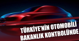 Türkiye’nin Otomobili Bakanlık kontrolünde