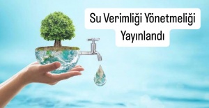 Su Verimliliği Yönetmeliği Yayınlandı